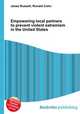 Empowering local partners to prevent violent extremism in the United States, Jesse Russell,Ronald Cohn 