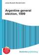 Argentine general election, 1999, Jesse Russell,Ronald Cohn 