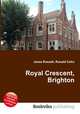 Royal Crescent, Brighton, Jesse Russell,Ronald Cohn 