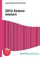 2012 Astana season, Jesse Russell,Ronald Cohn 