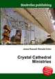 Crystal Cathedral Ministries, Jesse Russell,Ronald Cohn 