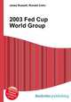 2003 Fed Cup World Group, Jesse Russell,Ronald Cohn 