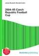 2004–05 Czech Republic Football Cup, Jesse Russell,Ronald Cohn 