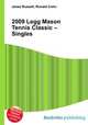 2009 Legg Mason Tennis Classic – Singles, Jesse Russell,Ronald Cohn 