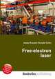 Free-electron laser, Jesse Russell,Ronald Cohn 