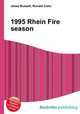1995 Rhein Fire season, Jesse Russell,Ronald Cohn 