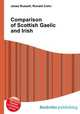 Comparison of Scottish Gaelic and Irish, Jesse Russell,Ronald Cohn 