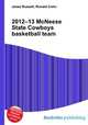 2012–13 McNeese State Cowboys basketball team, Jesse Russell,Ronald Cohn 