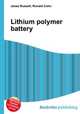 Lithium polymer battery, Jesse Russell,Ronald Cohn 
