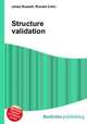 Structure validation, Jesse Russell,Ronald Cohn 