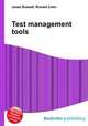 Test management tools, Jesse Russell,Ronald Cohn 