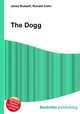 The Dogg, Jesse Russell,Ronald Cohn 