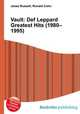Vault: Def Leppard Greatest Hits (1980–1995), Jesse Russell,Ronald Cohn 