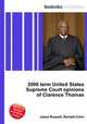 2006 term United States Supreme Court opinions of Clarence Thomas, Jesse Russell,Ronald Cohn 