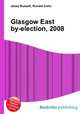 Glasgow East by-election, 2008, Jesse Russell,Ronald Cohn 