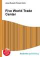 Five World Trade Center, Jesse Russell,Ronald Cohn 