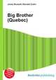 Big Brother (Quebec), Jesse Russell,Ronald Cohn 