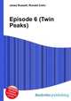Episode 6 (Twin Peaks), Jesse Russell,Ronald Cohn 