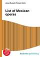 List of Mexican operas, Jesse Russell,Ronald Cohn 