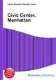 Civic Center, Manhattan, Jesse Russell,Ronald Cohn 
