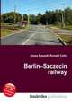 Berlin–Szczecin railway, Jesse Russell,Ronald Cohn 