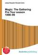 Magic: The Gathering Pro Tour season 1998–99, Jesse Russell,Ronald Cohn 
