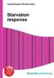 Starvation response, Jesse Russell,Ronald Cohn 