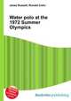 Water polo at the 1972 Summer Olympics, Jesse Russell,Ronald Cohn 