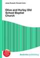 Olive and Hurley Old School Baptist Church, Jesse Russell,Ronald Cohn 