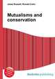 Mutualisms and conservation, Jesse Russell,Ronald Cohn 