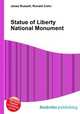 Statue of Liberty National Monument, Jesse Russell,Ronald Cohn 