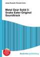 Metal Gear Solid 3: Snake Eater Original Soundtrack, Jesse Russell,Ronald Cohn 
