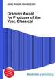 Grammy Award for Producer of the Year, Classical, Jesse Russell,Ronald Cohn 