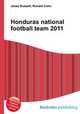 Honduras national football team 2011, Jesse Russell,Ronald Cohn 