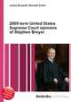 2009 term United States Supreme Court opinions of Stephen Breyer, Jesse Russell,Ronald Cohn 