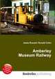 Amberley Museum Railway, Jesse Russell,Ronald Cohn 