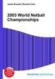 2003 World Netball Championships, Jesse Russell,Ronald Cohn 
