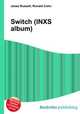 Switch (INXS album), Jesse Russell,Ronald Cohn 