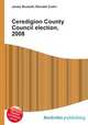 Ceredigion County Council election, 2008, Jesse Russell,Ronald Cohn 