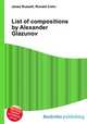 List of compositions by Alexander Glazunov, Jesse Russell,Ronald Cohn 
