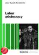 Labor aristocracy, Jesse Russell,Ronald Cohn 