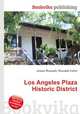 Los Angeles Plaza Historic District, Jesse Russell,Ronald Cohn 