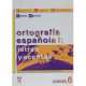 Ortografia espanola I. Letras y acentos, Maria Teresa Lorenzo Caceres 