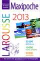 Dictionnaire Larousse Maxipoche 2013, 