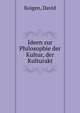 Ideen zur Philosophie der Kultur, der Kulturakt, Koigen, David 