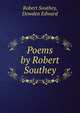 Poems by Robert Southey, Robert Southey,Dowden Edward 