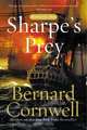 Sharpe's Prey: The Expedition to Denmark, 1807, Cornwell Bernard 