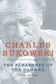 The Pleasures of the Damned, Bukowski Charles 