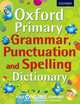 Oxford Primary Grammar, Punctuation, and Spelling Dictionary, 