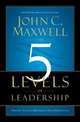 The 5 Levels of Leadership: Proven Steps to Maximise Your Potential, Maxwell John C. 